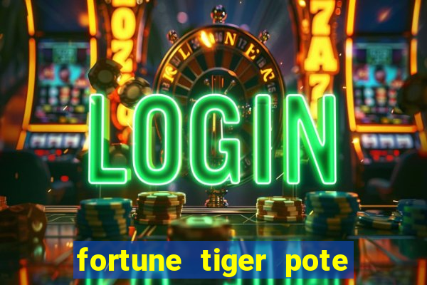 fortune tiger pote de ouro completo